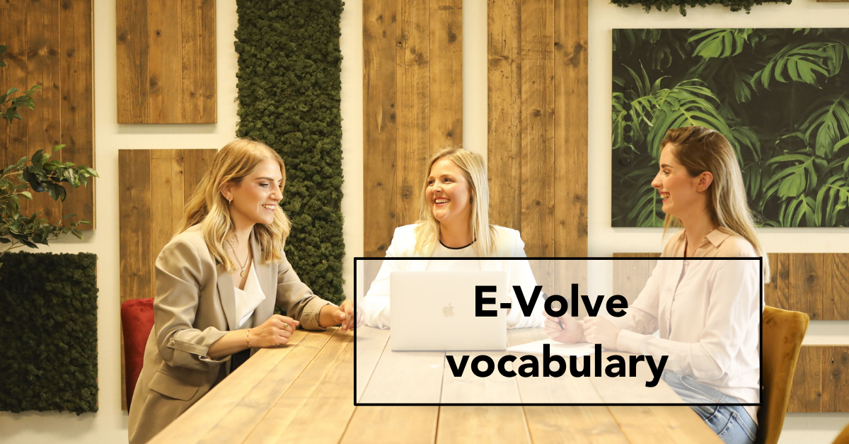 E-Volve vocabulary - marketing tips - communicatie